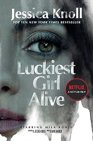 Image du vendeur pour Luckiest Girl Alive: Now a major Netflix film starring Mila Kunis as The Luckiest Girl Alive mis en vente par WeBuyBooks 2