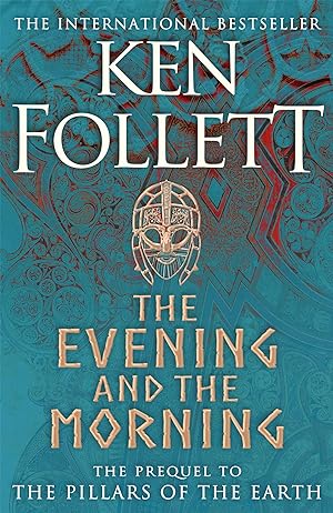 Seller image for The Evening and the Morning: The Prequel to The Pillars of the Earth, A Kingsbridge Novel [Hardcover] Follett, Ken for sale by Bookmanns UK Based, Family Run Business.