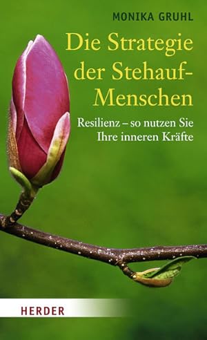 Imagen del vendedor de Die Strategie der Stehauf-Menschen: Resilienz - so nutzen Sie Ihre inneren Krfte a la venta por Modernes Antiquariat - bodo e.V.