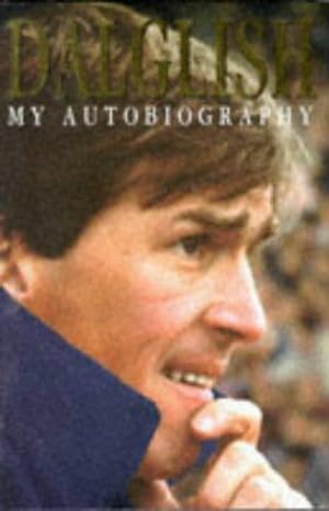 Seller image for Dalglish: My Autobiography for sale by WeBuyBooks 2