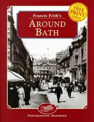 Seller image for Francis Frith's Around Bath (Photographic Memories) for sale by WeBuyBooks 2