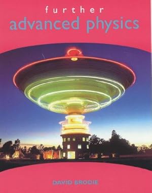 Bild des Verkufers fr Further Advanced Physics zum Verkauf von WeBuyBooks 2