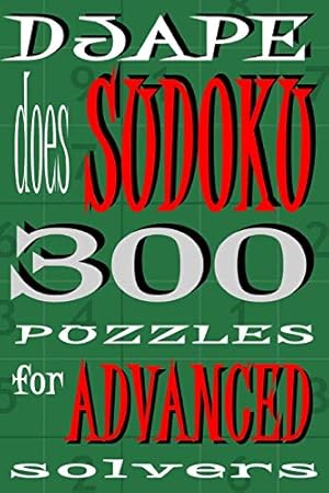 Immagine del venditore per Djape Does Sudoku: 300 Puzzles For Advanced Solvers: Volume 1 venduto da WeBuyBooks 2