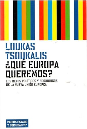 Bild des Verkufers fr Qu Europa queremos? Los retos polticos y econmicos de la nueva unin europea . zum Verkauf von Librera Astarloa