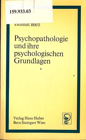 Bild des Verkufers fr Psychopathologie und ihre psychologischen Grundlagen zum Verkauf von avelibro OHG