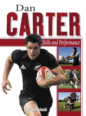Seller image for Dan Carter: Skill And Performance for sale by WeBuyBooks 2