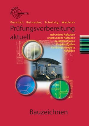 Bild des Verkufers fr Prfungsvorbereitung aktuell Bauzeichnen: Zwischen- und Abschlussprfung zum Verkauf von Express-Buchversand