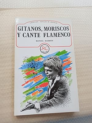 Bild des Verkufers fr GITANOS, MORISCOS Y CANTE FLAMENCO. FIRMADO Y DEDICADO POR AUTOR zum Verkauf von Librera La Esconda