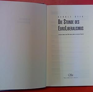 Bild des Verkufers fr Die Stunde des Euroliberalismus - Liberalismus und Nationalismus im neuen Europa zum Verkauf von biblion2