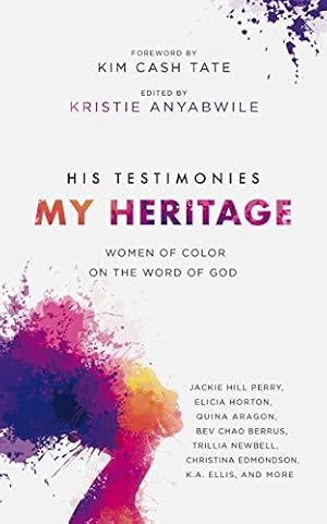 Immagine del venditore per His Testimonies, My Heritage: Women of Color on the Word of God venduto da WeBuyBooks 2