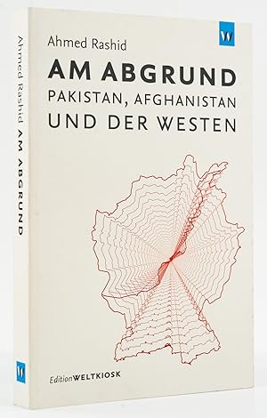Seller image for Am Abgrund. Pakistan, Afghanistan und der Westen. - for sale by Antiquariat Tautenhahn
