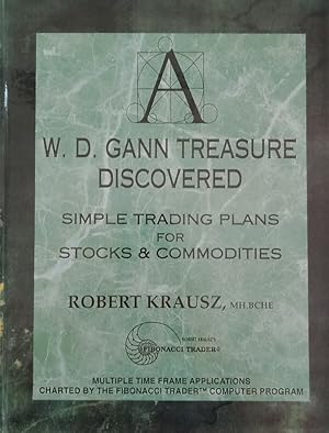 Seller image for W.D. Gann Treasure Discovered Simple Trading Plans for Stocks & Commodities for sale by Haymes & Co. Bookdealers