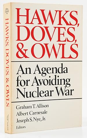 Bild des Verkufers fr Hawks, Doves, and Owls. An Agenda for avoiding Nuclear War. - zum Verkauf von Antiquariat Tautenhahn