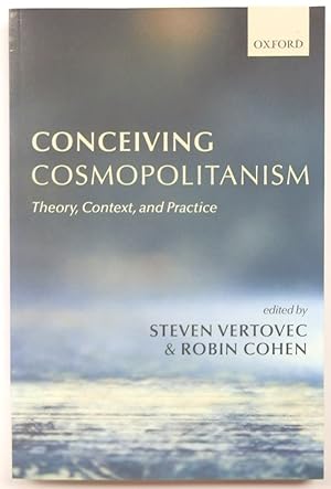 Bild des Verkufers fr Conceiving Cosmopolitanism: Theory, Content and Practice zum Verkauf von PsychoBabel & Skoob Books
