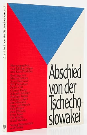 Seller image for Abschied von der Tschechoslowakai. Ursachen und Folgen der tschechisch-slowakischen Trennung. - for sale by Antiquariat Tautenhahn
