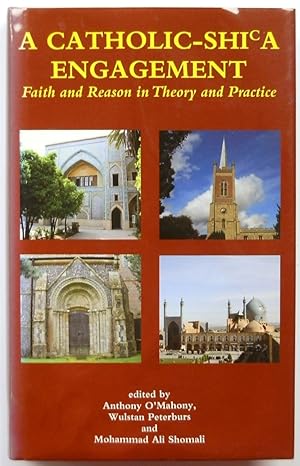 Seller image for A Catholic-Shi'a Engagement: Faith and Reason in Theory and Practice for sale by PsychoBabel & Skoob Books