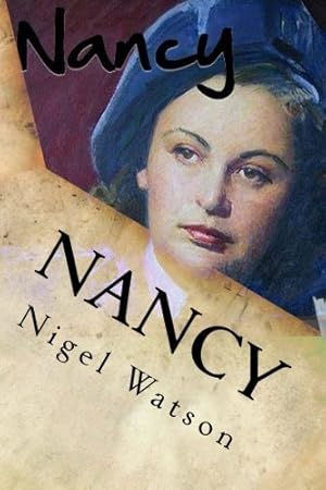 Image du vendeur pour Nancy: The Special Operations Executive Chronicles 1 mis en vente par WeBuyBooks 2