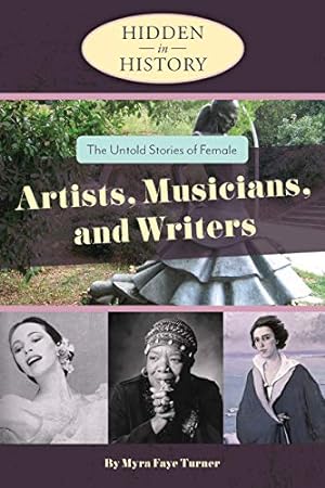 Bild des Verkufers fr Hidden in History: The Untold Stories of Female Artists, Musicians, and Writers zum Verkauf von WeBuyBooks 2
