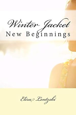 Seller image for Winter Jacket: New Beginnings: Volume 2 (Winter Jacket Series) for sale by WeBuyBooks 2