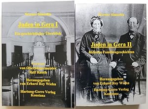 Juden in Gera. Band I + II. I: Ein geschichtlicher Überblick. II: Jüdische Familiengeschichten.