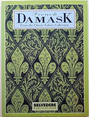 Bild des Verkufers fr French Damask. From the Classic Fabric Collection. zum Verkauf von Antiquariat Kunsthaus-Adlerstrasse