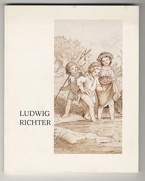 Ludwig Richter, 1803 - 1884. Zeichnungen und Graphik. - Eine Ausstellung aus dem Bestand des Grap...