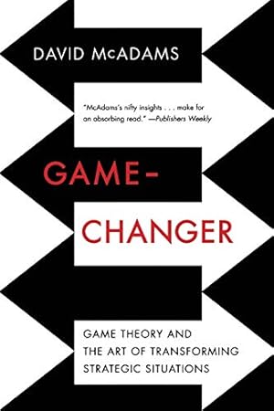 Imagen del vendedor de Game  Changer    Game Theory and the Art of Transforming Strategic Situations a la venta por WeBuyBooks 2