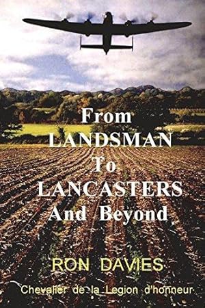 Seller image for From Landsman To Lancasters And Beyond for sale by WeBuyBooks 2