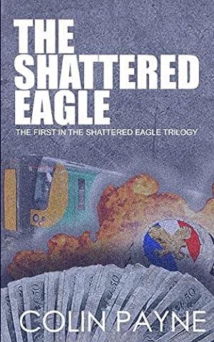 Seller image for The Shattered Eagle: Volume 1 (The Eagle Trilogy) for sale by WeBuyBooks 2