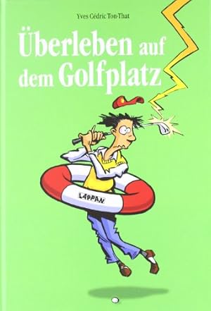 Seller image for berleben auf dem Golfplatz. for sale by WeBuyBooks 2
