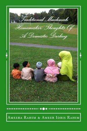 Seller image for Traditional Muslimah Homemaker: Thoughts Of A Domestic Darling for sale by WeBuyBooks 2