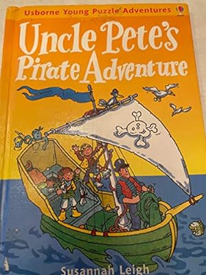 Seller image for Uncle Pete's Pirate Adventure (Usborne Young Puzzle Adventures S.) for sale by WeBuyBooks 2