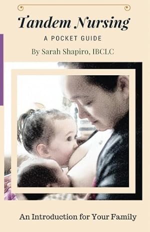 Immagine del venditore per Tandem Nursing: A Pocket Guide venduto da WeBuyBooks 2