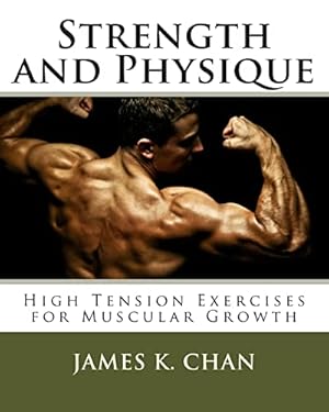Immagine del venditore per Strength and Physique: High Tension Exercises for Muscular Growth: Volume 5 (Studies in Macroeconomic History) venduto da WeBuyBooks 2