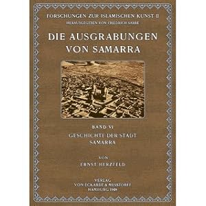 Bild des Verkufers fr Geschichte der Stadt Samarra Die Ausgrabungen von Samarra Band 6 zum Verkauf von Versandantiquariat Nussbaum