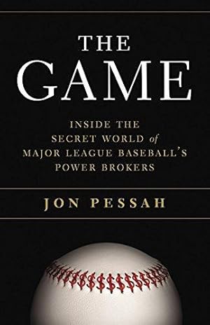 Seller image for The Game: Inside the Secret World of Major League Baseball's Power Brokers for sale by WeBuyBooks 2