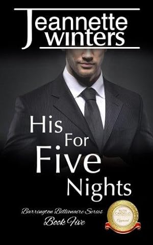 Seller image for His For Five Nights: Volume 5 (Barrington Billionaire's Series) for sale by WeBuyBooks 2