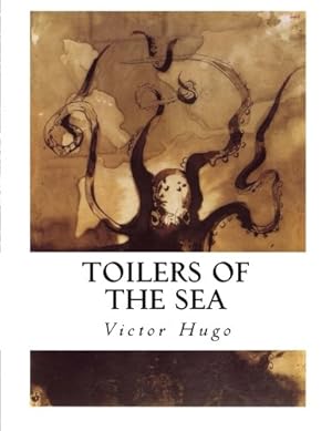 Bild des Verkufers fr Toilers of the Sea: Les Travailleurs de la Mer zum Verkauf von WeBuyBooks 2