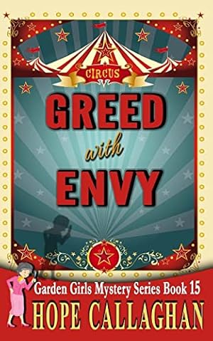 Seller image for Greed with Envy: Volume 15 (Garden Girls Cozy Mystery Series) for sale by WeBuyBooks 2