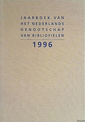 Immagine del venditore per Jaarboek van het Nederlands Genootschap van Bibliofielen 1996 venduto da Klondyke