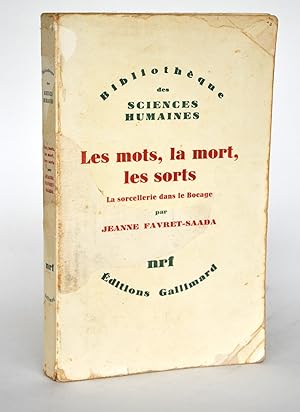 Bild des Verkufers fr les mots, la mort, les sorts, la sorcellerie dans le bocage zum Verkauf von Librairie Raimbeau