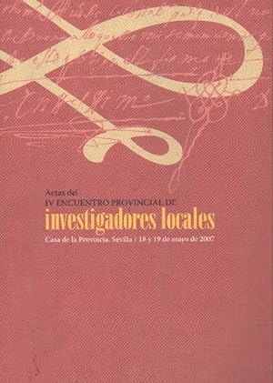 ACTAS DEL IV ENCUENTRO PROVINCIAL DE INVESTIGADORES LOCALES.