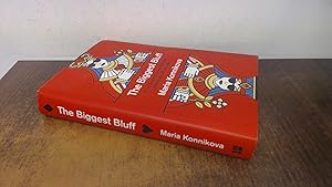 Bild des Verkufers fr The Biggest Bluff: How I Learned to Pay Attention, Take Control and Master the Odds: How I Learned to Pay Attention, Master Myself, and Win zum Verkauf von BoundlessBookstore