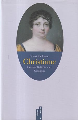 Bild des Verkufers fr Christiane - Goethes Geliebte und Gefhrtin. zum Verkauf von Versandantiquariat Nussbaum