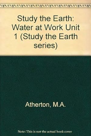 Bild des Verkufers fr Water at Work (Unit 1) (Study the Earth series) zum Verkauf von WeBuyBooks 2