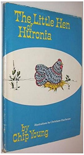 Seller image for The Little Hen Of Huronia for sale by WeBuyBooks 2