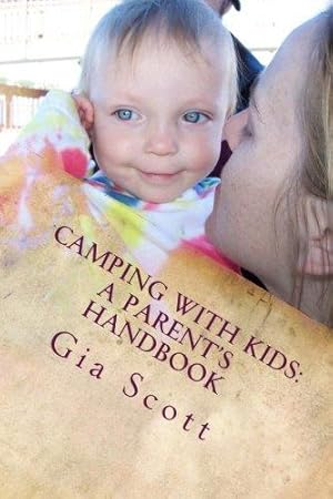 Bild des Verkufers fr Camping With Kids: A Parent's Handbook zum Verkauf von WeBuyBooks 2