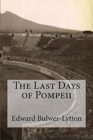 Bild des Verkufers fr The Last Days of Pompeii zum Verkauf von WeBuyBooks 2