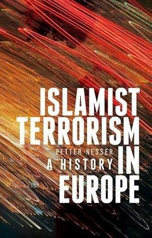 Image du vendeur pour Islamist Terrorism in Europe: A History mis en vente par WeBuyBooks