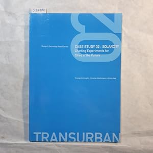 Seller image for Case Studies 02: Solarcity, Charting experiments for Cities of the Future for sale by Gebrauchtbcherlogistik  H.J. Lauterbach